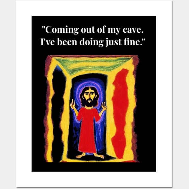 Jesus meme: funny cave risen killers Wall Art by Walters Mom